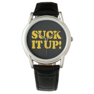 SUCK IT UP! WATCH