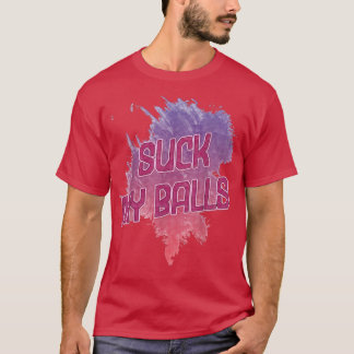 Suck My Balls Bubble Tea Funny Saying Humour  T-Shirt