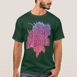 Suck My Balls Bubble Tea Funny Saying Humour T-Shirt