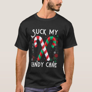 Suck My Candy Cane Fight Naughty Ugly Christmas Sw T-Shirt