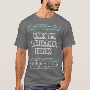 Suck My Christmas Candy Couples Adult Humour Lover T-Shirt