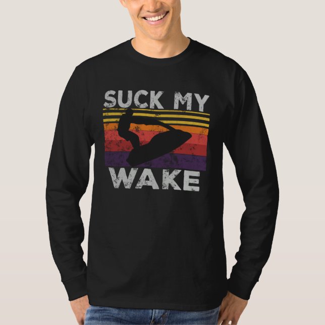 Suck My Wake Jet Ski Retro 70s 80S  Jet Skiing Vin T-Shirt (Front)