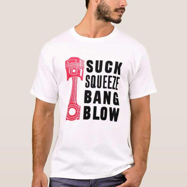 SUCK SQUEEZE BANG BLOW T-Shirt (Front)