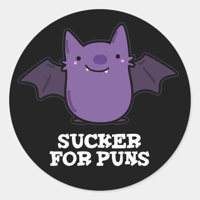 Sucker For Puns Funny Baby Bat Pun Dark BG Classic Round Sticker (Front)