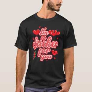 Sucker For You Lollipop Candy Heart Love Valentine T-Shirt