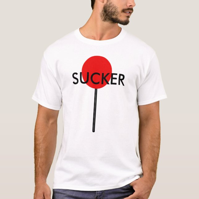 sucker T-Shirt (Front)