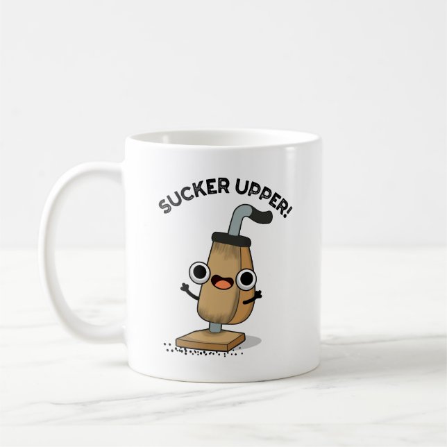 Sucker Upper Funny Vacuum Cleaner Pun   Coffee Mug (Left)
