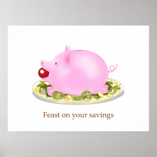 Suckling Piggy Bank "Feast on your savings" Money Poster (Front)