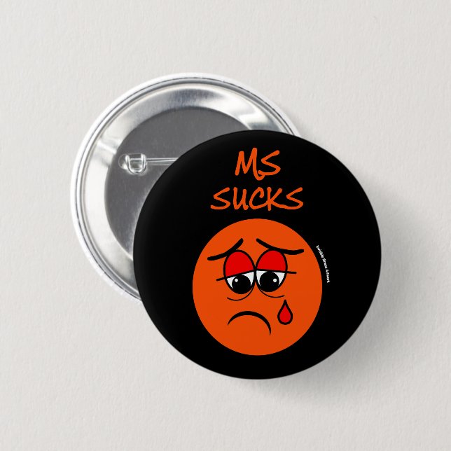 SUCKS...MS 6 CM ROUND BADGE (Front & Back)