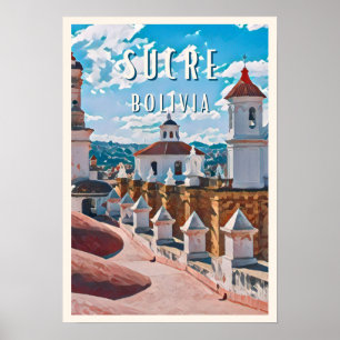 Sucre : Capitale culturelle de la Bolivie Poster