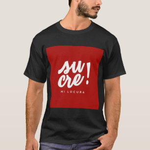 Sucre my madness T-Shirt