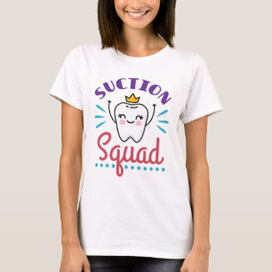 Suction Squad Dental Assistant Hygienist Staff T-Shirt