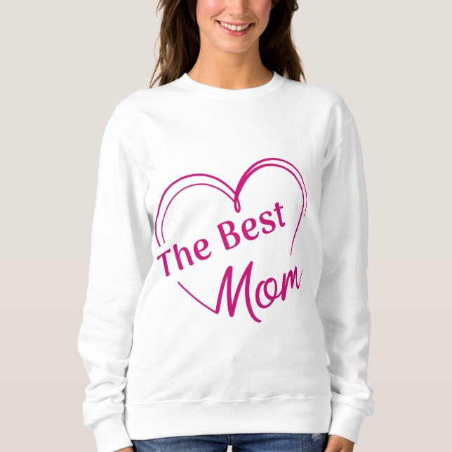Sudadera The Best Mom Sweatshirt (Front)