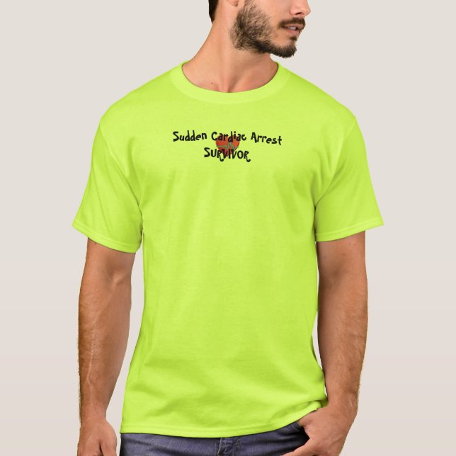 Sudden Cardiac Arrest Survivor T-Shirt (Front)
