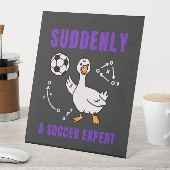 Suddenly a soccer expert pedestal sign (In SItu)
