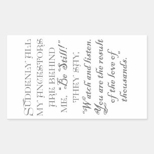 Suddenly all my ancestors are behind me, “Be Still Rectangular Sticker