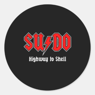 Sudo Highway To Shell - Root User Programmer Codin Classic Round Sticker