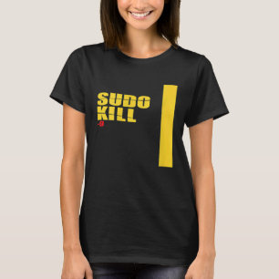 Sudo Kill Devops Linux Ubuntu Centos Pid Computer  T-Shirt