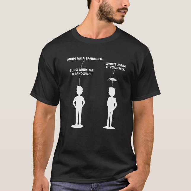 Sudo Make Sandwich Funny Programmer Command Engine T-Shirt (Front)