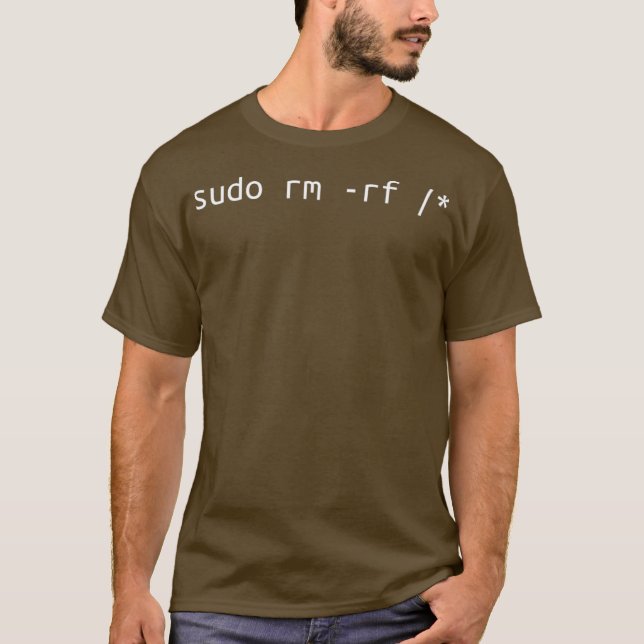 Sudo rm funny Linux admin T-Shirt (Front)