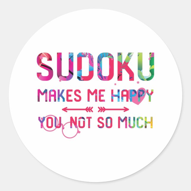 Sudoku Makes Me Happy You Not So Much Game Time Classic Round Sticker (Front)