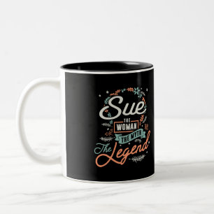 Sue The Women The myth The Legend Two-Tone Coffee Mug