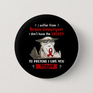 Suffer From Brain Aneurysm Awareness Fun Cat  6 Cm Round Badge