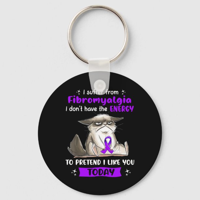 Suffer From Fibromyalgia Awareness Fun Cat  Key Ring (Front)