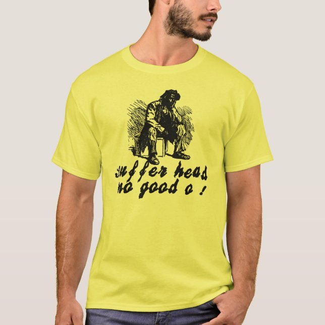 Suffer Head No Good O! Regular T-Shirt (Front)