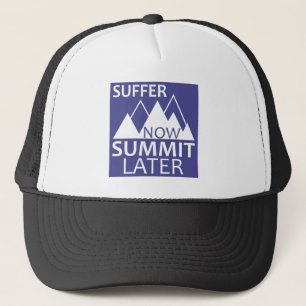 Suffer Now Summit Later Trucker Hat