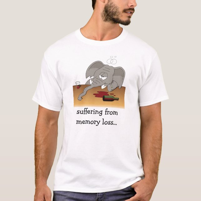 suffering from memory loss... T-Shirt (Front)