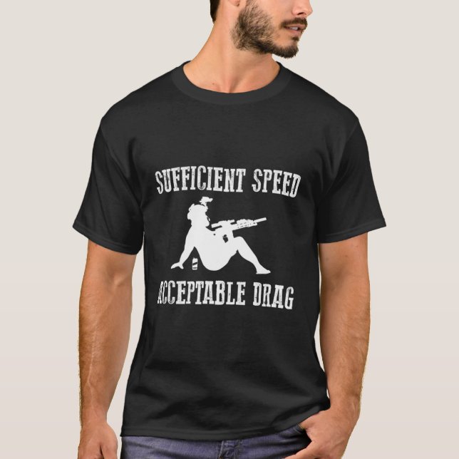 Sufficient Speed Acceptable Drag Military T-Shirt (Front)