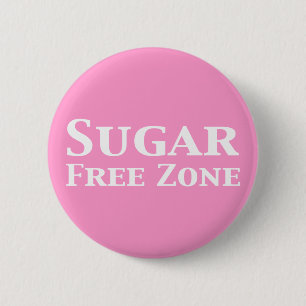 Sugar Free Zone Gifts 6 Cm Round Badge