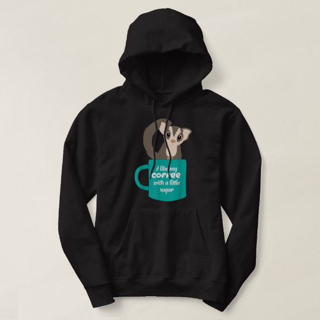 Sugar Glider   for Sugar Glider and Coffee Lovers Hoodie (Design Front)
