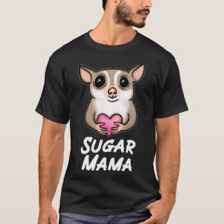 Sugar Glider Mom Mama for Sugar Glider Lovers1 fun T-Shirt