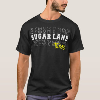 Sugar Land city Texas Sugar Land TX T-Shirt