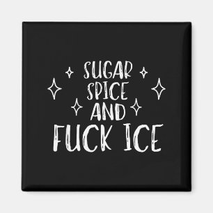 Sugar Sce And For Ice Dertation Protest Cute Funny Magnet