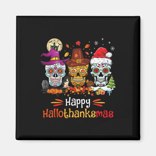 Sugar Skull Hallothanksmas Halloween Thanksgiving  Magnet (Front)