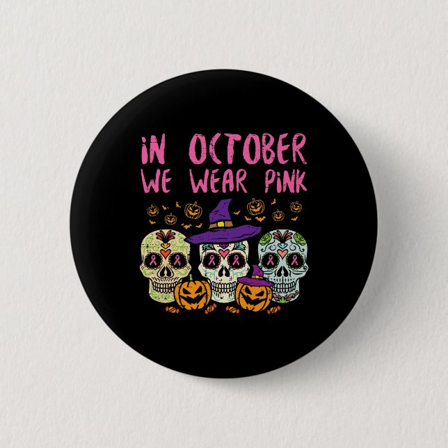 Sugar Skull October Pink Breast Cancer Awareness H 6 Cm Round Badge (Front)