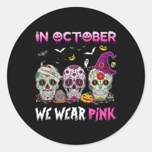 Sugar Skulls In October We Wear Pink Breast Cancer Classic Round Sticker