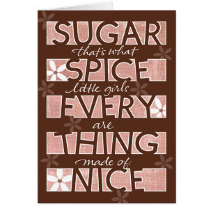 Sugar Spice and Everything Nice