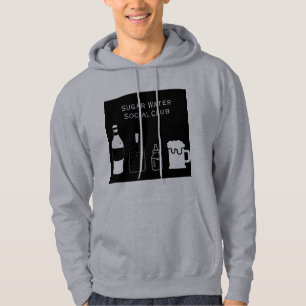 SUGAR WATER SOCIAL CLUB FUNNY ALCOHOLIC/PARTY  HOODIE
