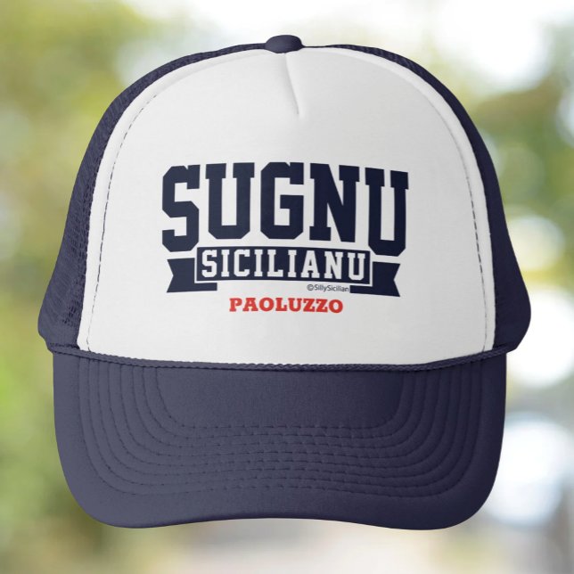 Sugnu Sicilianu Personalised Trucker Hat (Sugnu Siciliano I Am Sicilian (male) Personalized Trucker Hat)