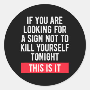 Suicidal Awareness Suicide Prevention Sign  Classic Round Sticker