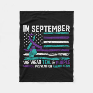 Suicide Awareness 2024 In September We Wear Teal P Fleece Blanket