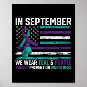 Suicide Awareness 2024 In September We Wear Teal P Poster