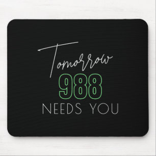 Suicide Awareness 988 - Suicide Prevention Mouse Pad