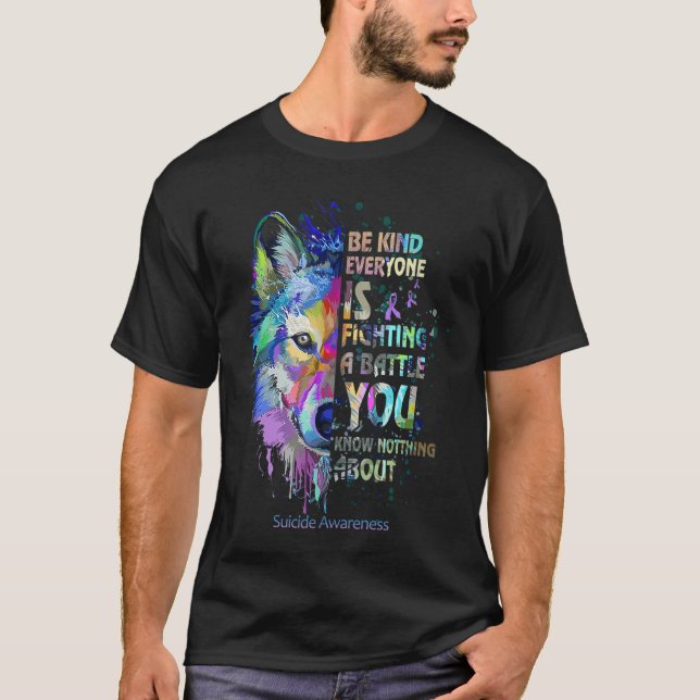 Suicide Awareness Be Kind Everyone Is Fighting A B T-Shirt (Front)