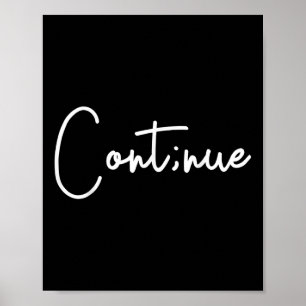 Suicide Awareness Continue Semi Colon Suicide Prev Poster