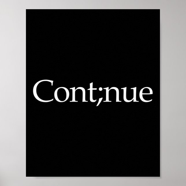 Suicide Awareness Continue Semi Colon Suicide Prev Poster (Front)